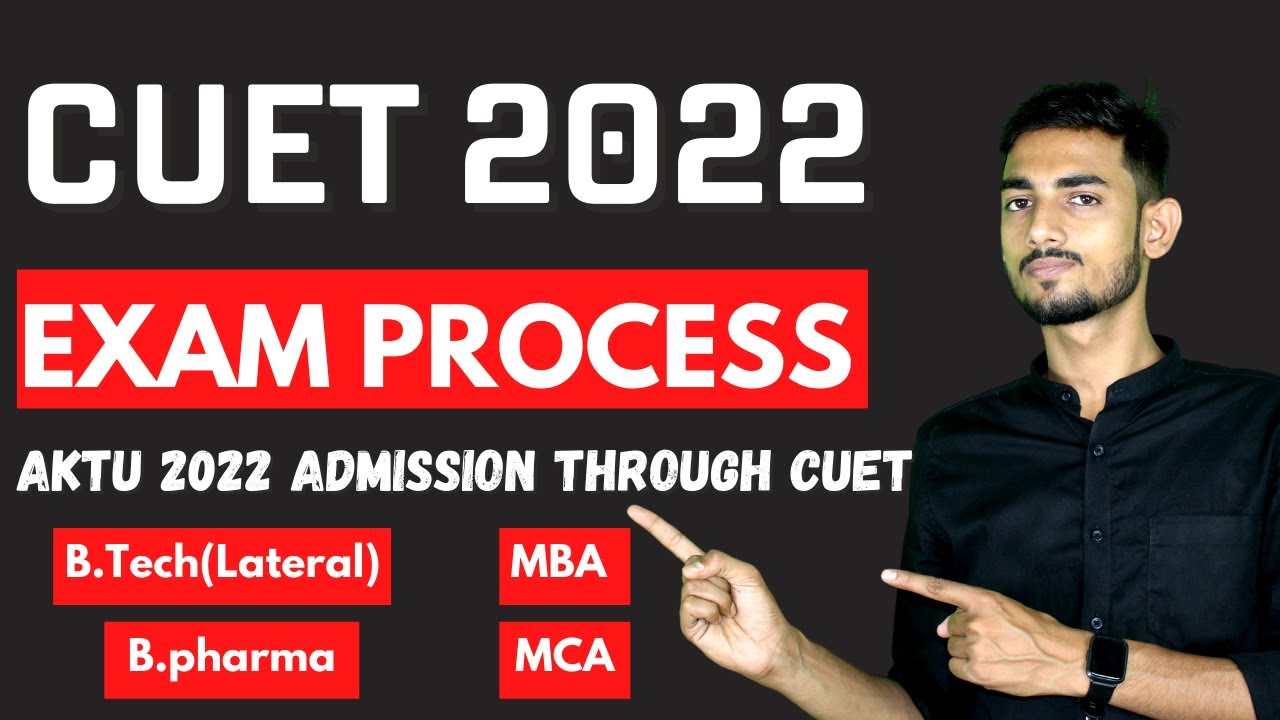 CUET Exam 2022 || UPSEE/UPCET || AKTU Admission through CUET Score || B.Tech(Lt), MBA, MCA, B.Pharma