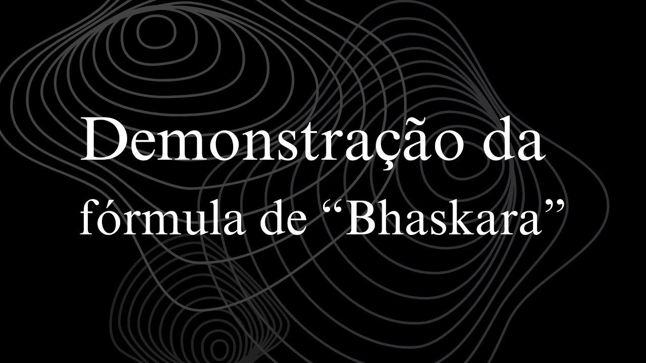 Matemática - Demonstração da fórmula de 