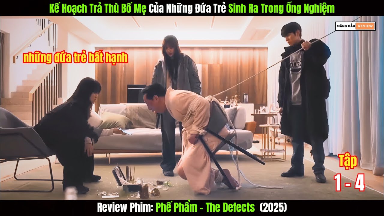 [Review Phim] Kế Hoạch Trả Thù Bố Mẹ Của Những Đứa Trẻ Sinh Ra Trong Ống Nghiệm | Phế Phẩm 2025