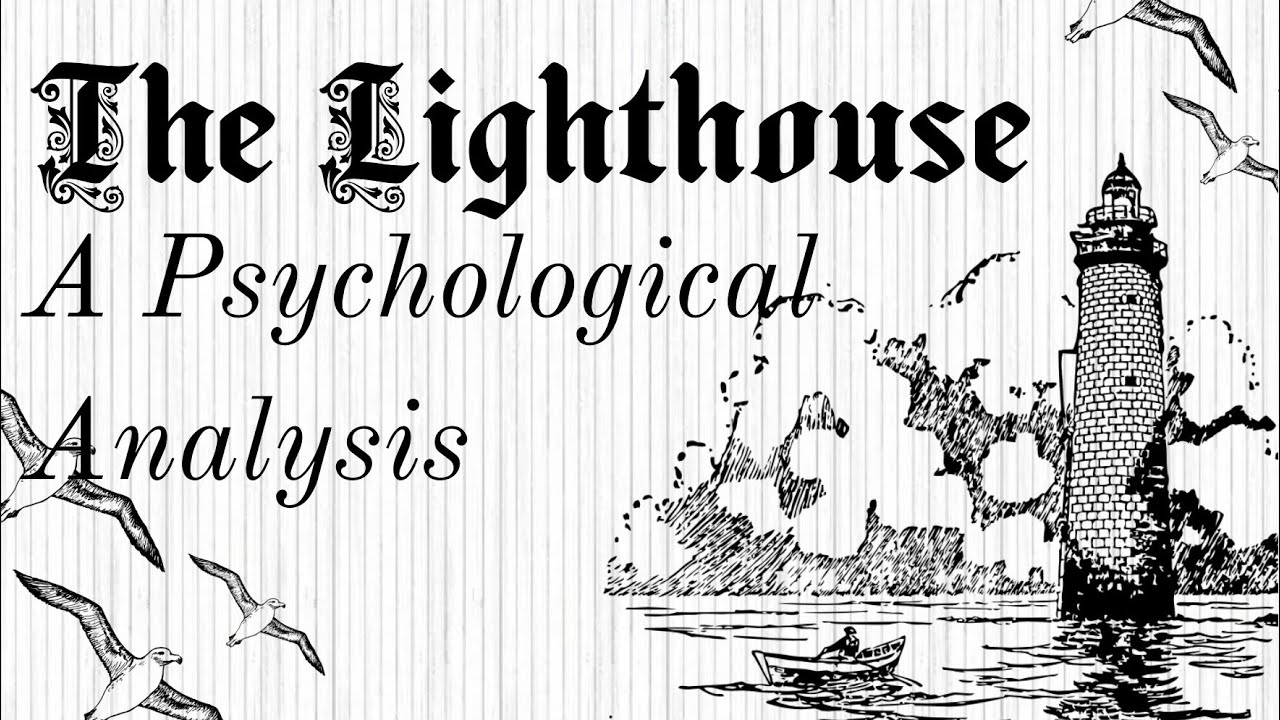 The Psychology of The Lighthouse 