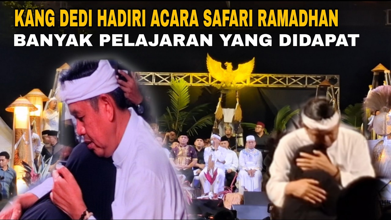 KANG DEDI MULYADI HADIR❗️SAFARI RAMADHAN KALI INI BANYAK PELAJARAN YANG DIDAPAT