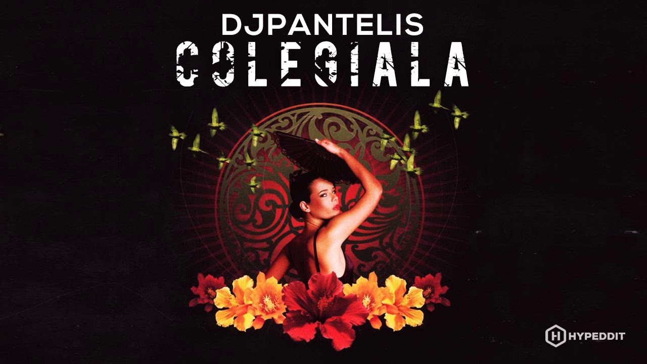 DJ Pantelis - Colegiala