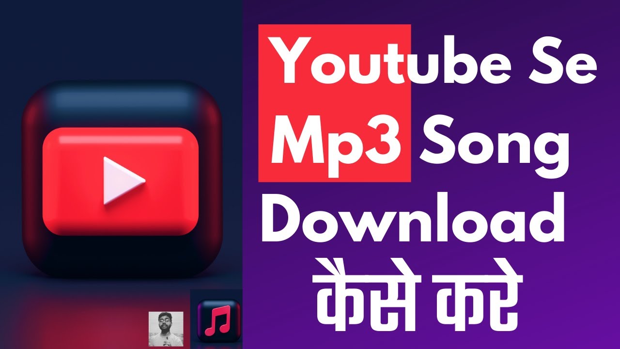 Download Mp3 Song From Youtube | Mp3 Song Download