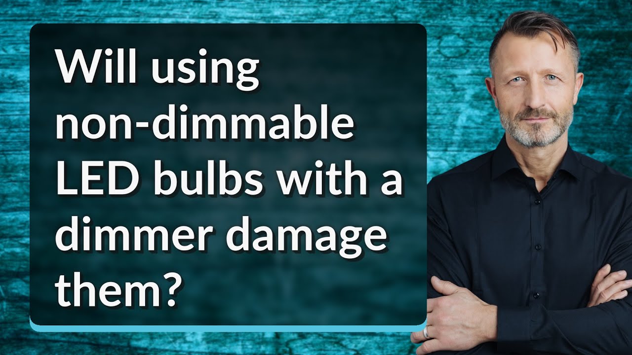 Will using non-dimmable LED bulbs with a dimmer damage them?