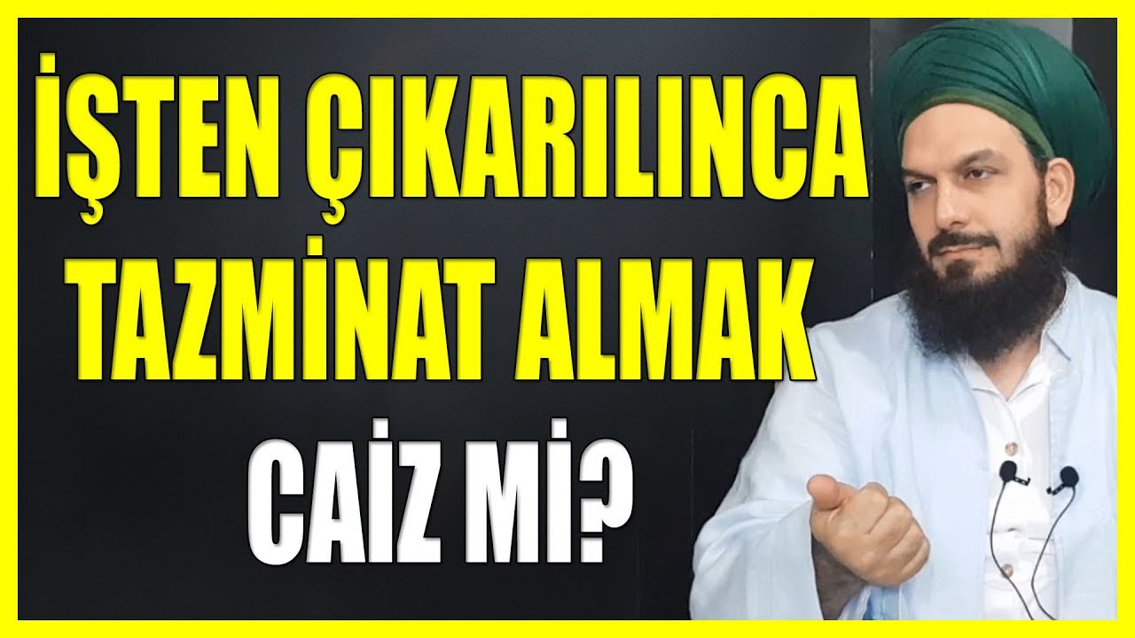 751. İŞTEN &Ccedil;IKARILINCA TAZMİNAT ALMAK CAİZ Mİ