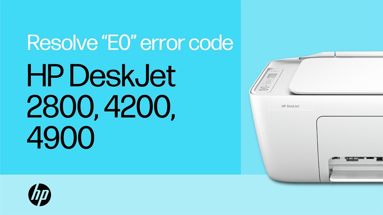 Resolve an &ldquo;E0&rdquo; error code | HP DeskJet 2800, 4200, 4900 printer series | HP Support