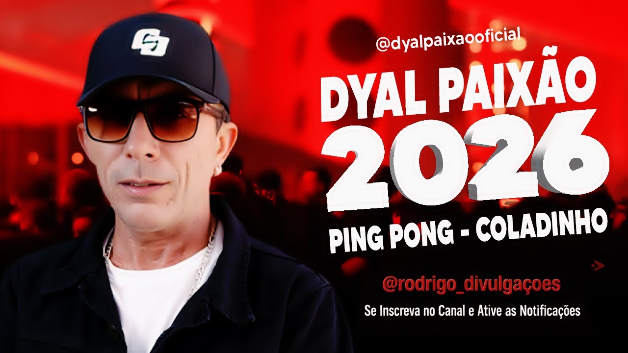 DYAL PAIXÃO – PING PONG - COLADINHO COLADINHO BORA