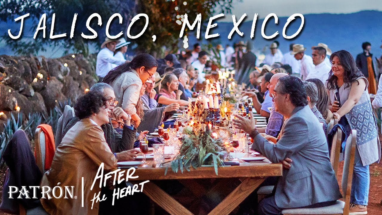 Jalisco, Mexico - After the Heart Episode 7 | Secret Supper + Patrón Tequila