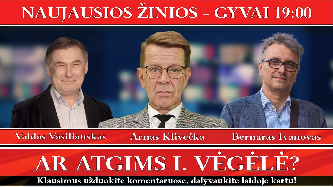 Ar atgims I. Vėgėlė? - GYVAI - 2026-03-02.