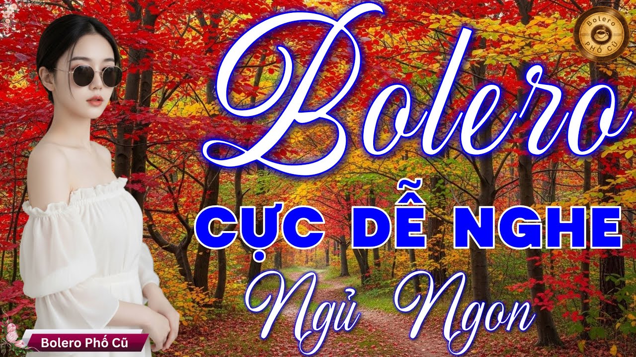 LK BOLERO TRỮ TÌNH HAY NHẤT 2026 - Nhạc Vàng Xưa Tuyển Chọn Vừa Ra Lò CỰC DỄ NGHE & NGỦ NGON