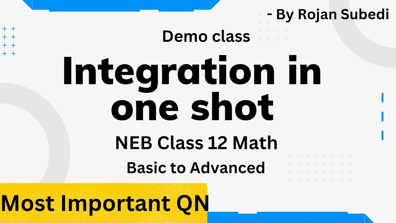 NEB Class 12 Integration in One Shot || Mastering NEB Class 12 Integration: Complete Solution