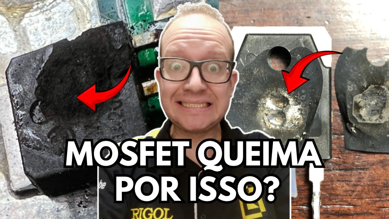 O MOSFET QUEIMA NA PLACA Da Fonte Por Este Motivo? Eletronica Facil
