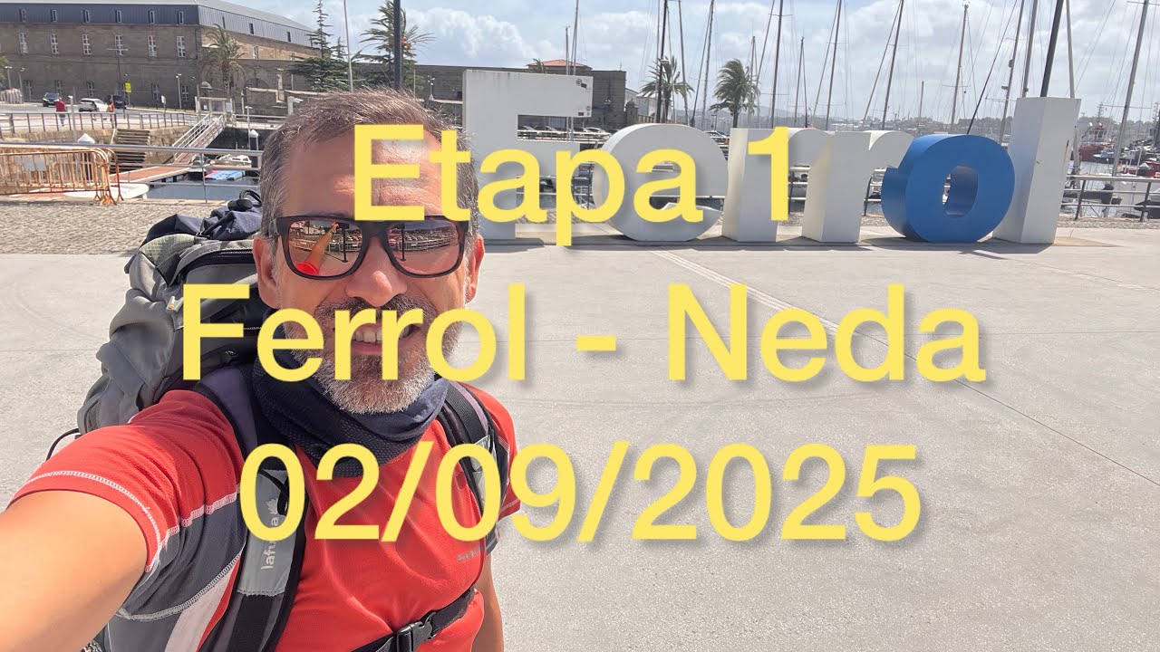 CAMINO INGLÉS 2025. Etapa 1. Ferrol - Neda #caminodesantiago #caminoingles 