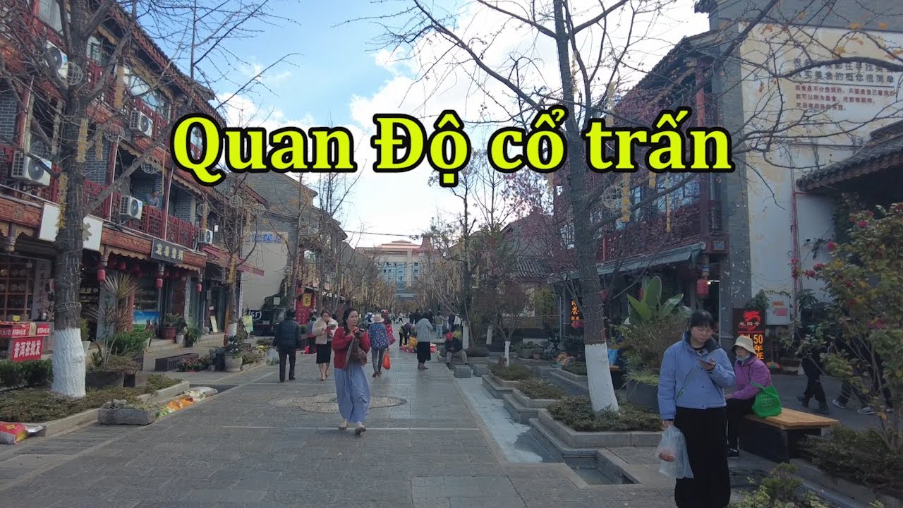 Khám phá Quan độ cổ trấn ở Côn Minh, Trung Quốc.