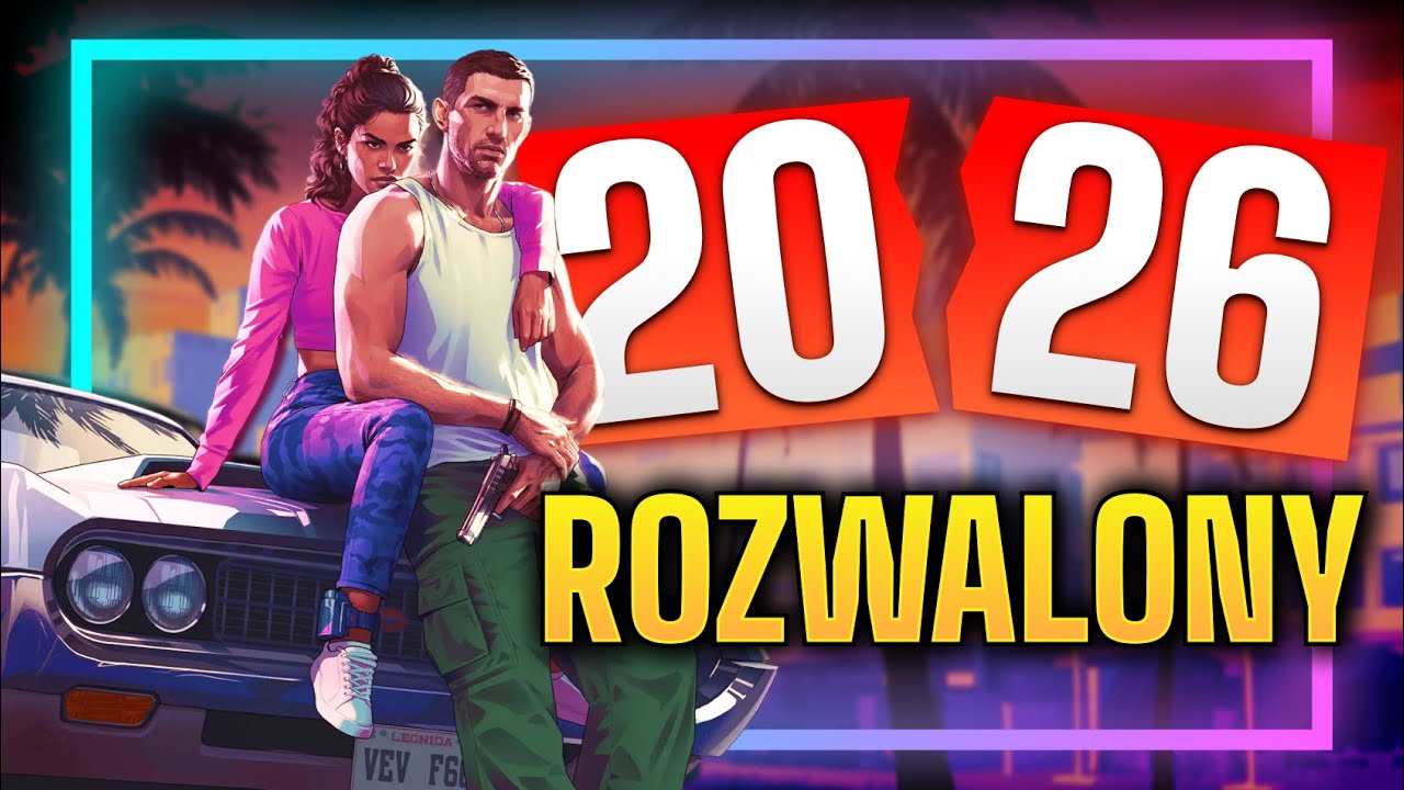 Jak GTA 6 już teraz zniszczyło 2026 rok