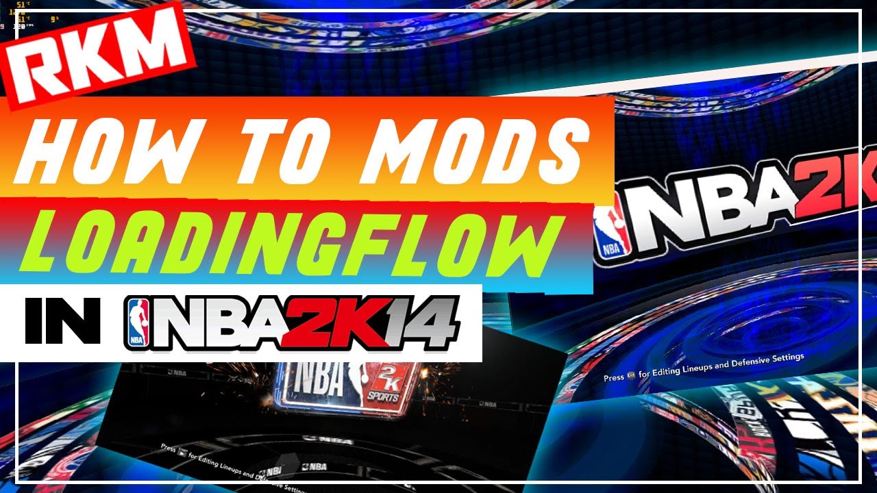 HOW TO MOD LOADINGFLOW IN NBA2K14