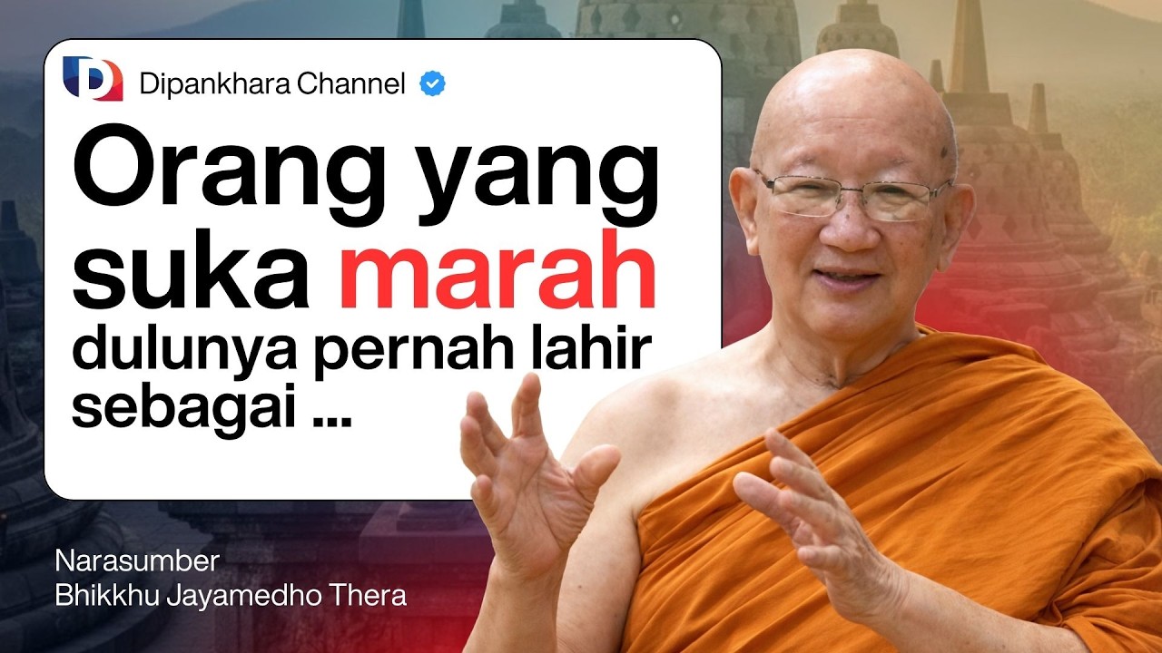 Orang yang suka MARAH dulu pernah terlahir sebagai ... | Bhante Jayamedho #dipankharachannel
