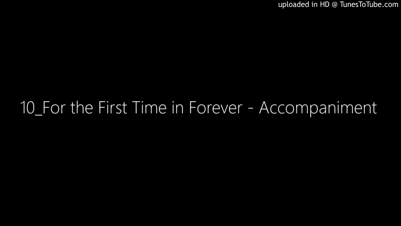 10_For the First Time in Forever - Accompaniment