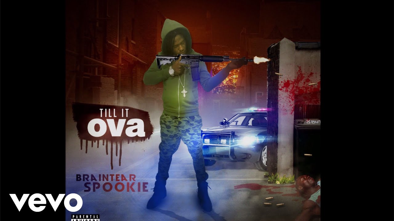 Braintear Spookie - Till It Ova (Audio)