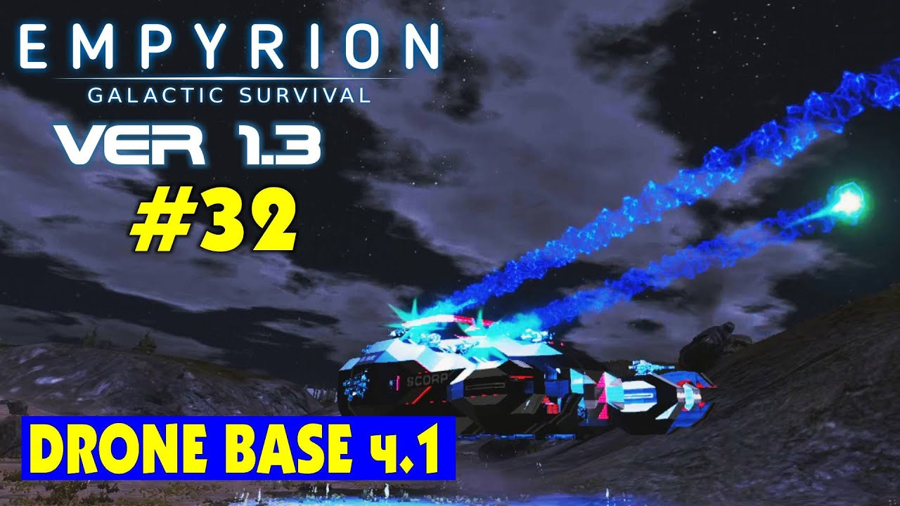 АТАКА НА DRONE BASE #32 Empyrion Galactic Survival Версия 1.3 Прохождение и выживание