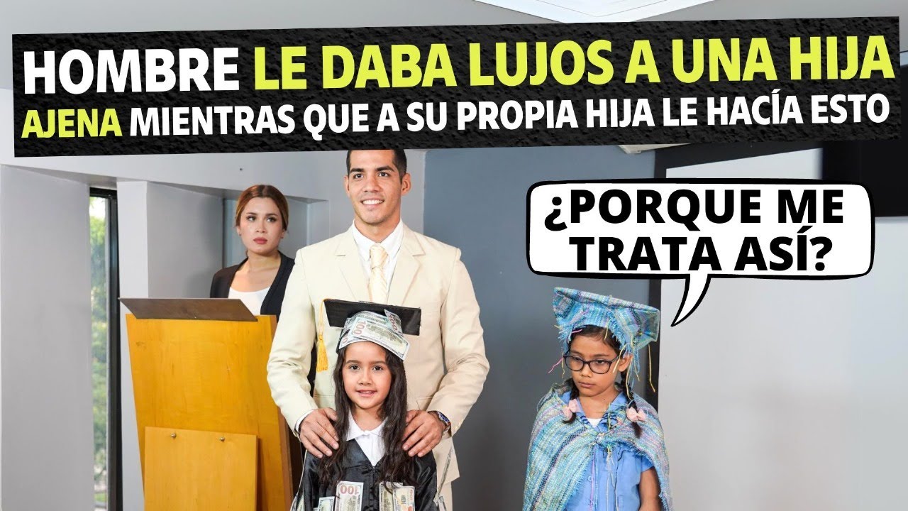 Hombre le daba lujos a una hija ajena mientras que a su propia hija le hacía esto.