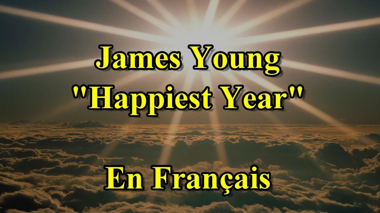 James Young - Happiest Year [Traduction en Français]