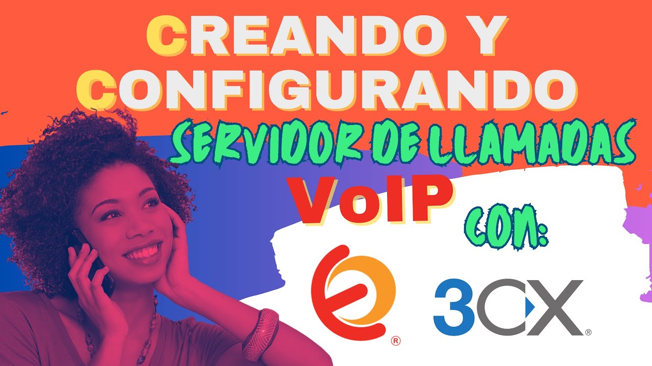 Creación de Servidor de Llamadas VoIP con Elastix 5 y 3CX