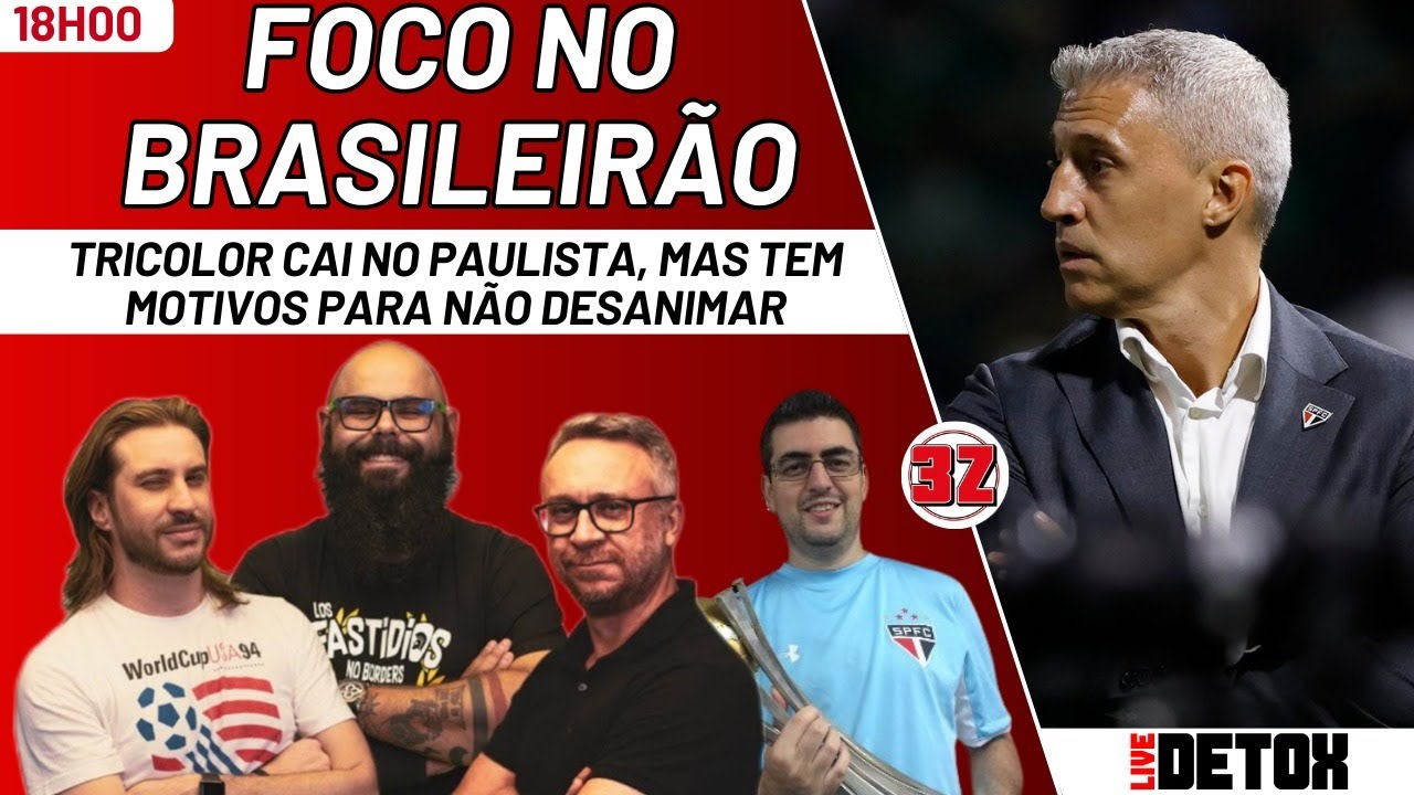 APÓS A QUEDA NO PAULISTÃO, O QUE ESPERAR DO SÃO PAULO NA TEMPORADA? - Live DETOX #136
