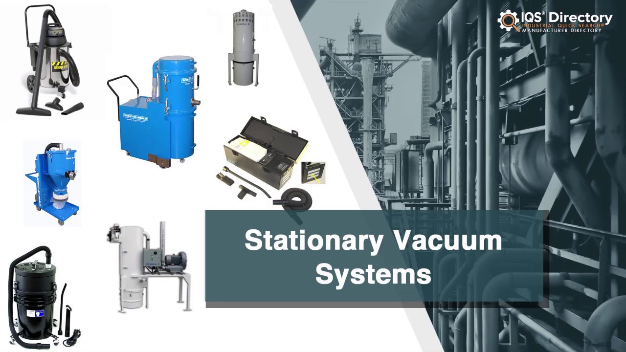 Stationary Vacuum System Manufacturers, Suppliers, and Industry Information