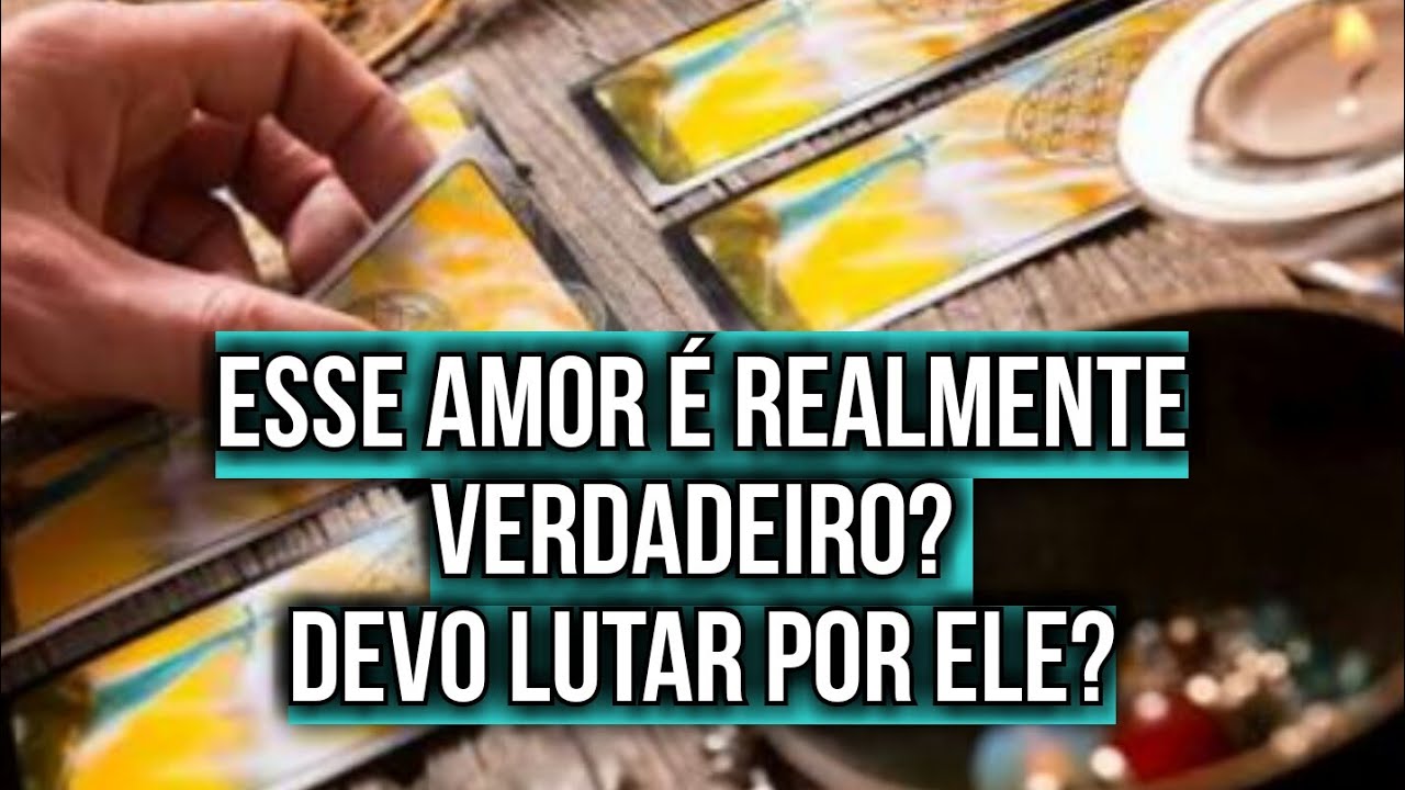 😏Esse amor &eacute; realmente verdadeiro?  devo lutar por ele? #tar&ocirc;responde