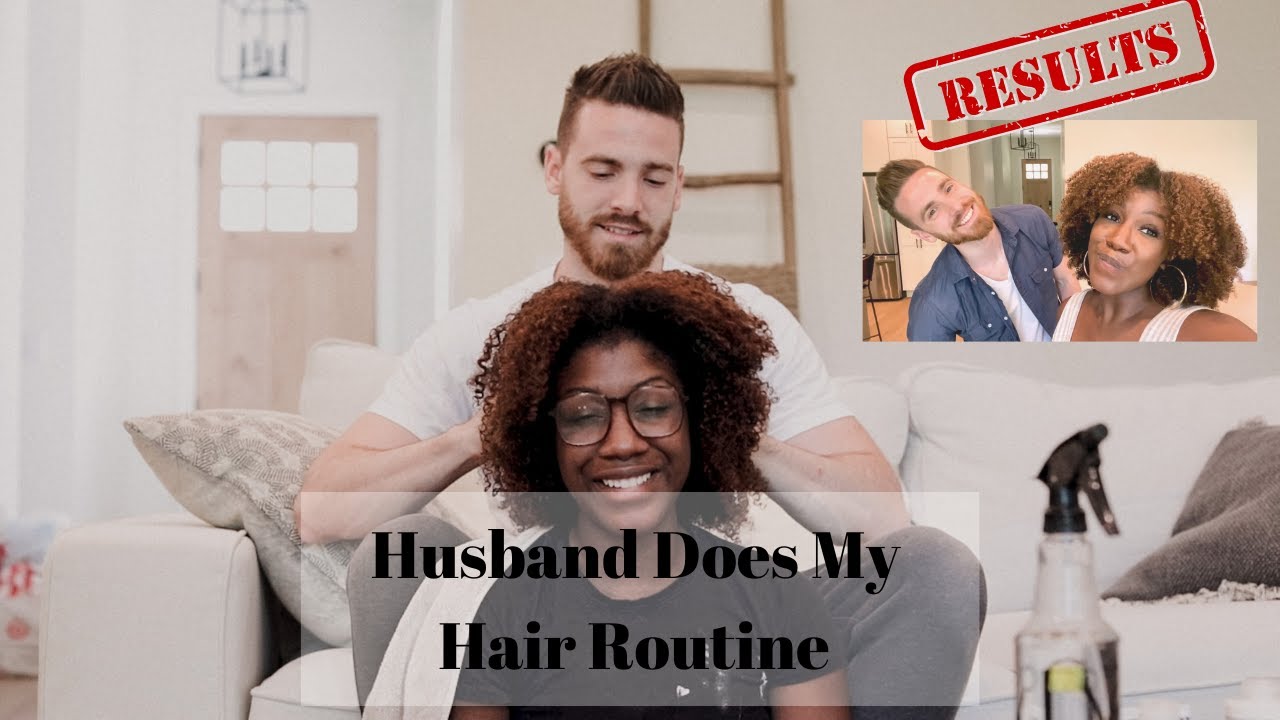 FINALLY!! My Hair Care Routine | Husband Does My HAIR