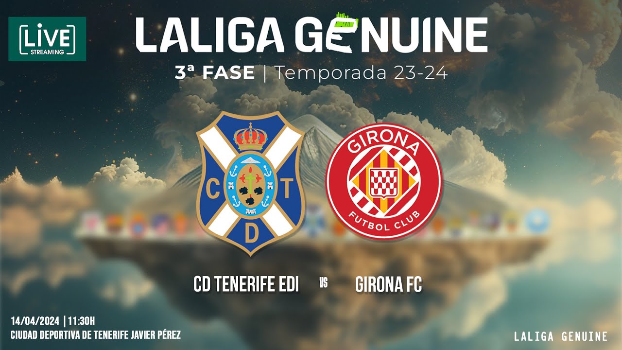 LALIGA GENUINE I CD Tenerife EDI - Girona FC (14/4, 11:30 horas) I #FundaciónCDT