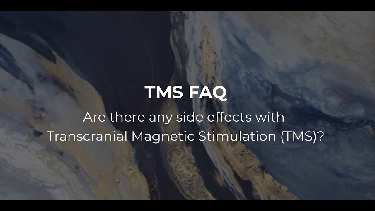 TMS FAQ #3 - Are There Any Side Effects With Transcranial Magnetic Stimulation (TMS)?