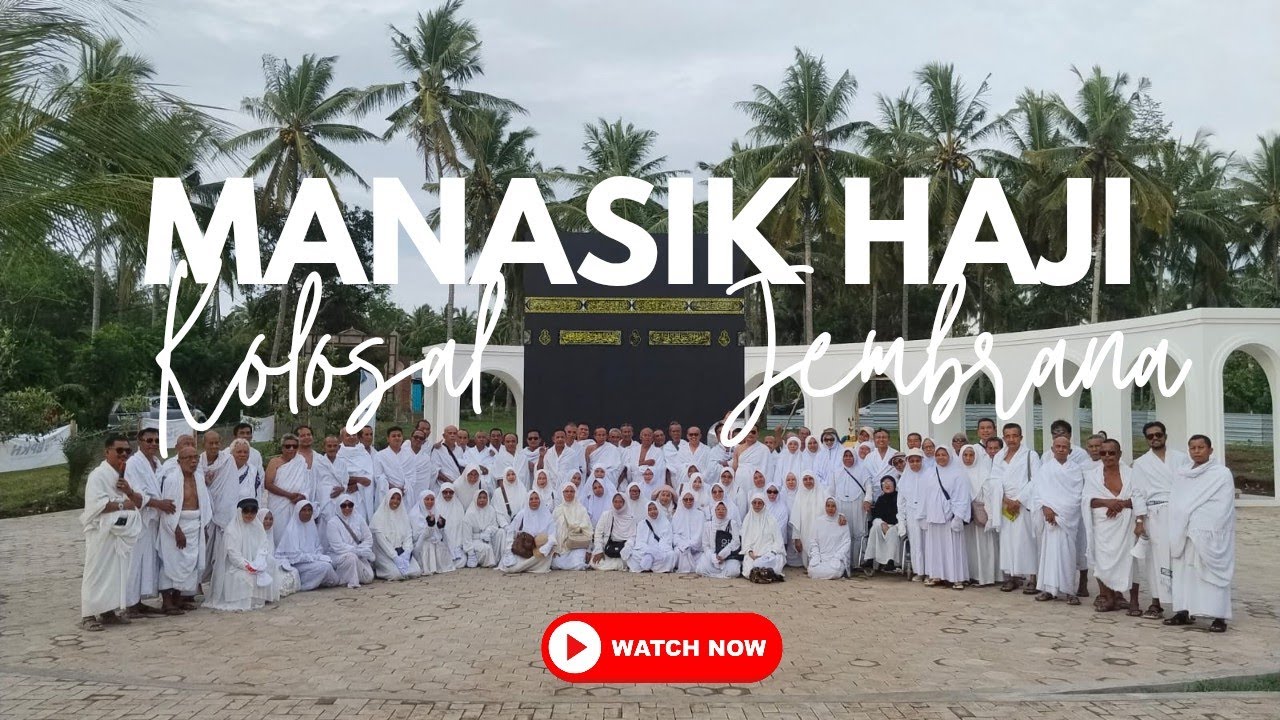 Praktek Manasik Haji Kolosal Kab  Jembrana