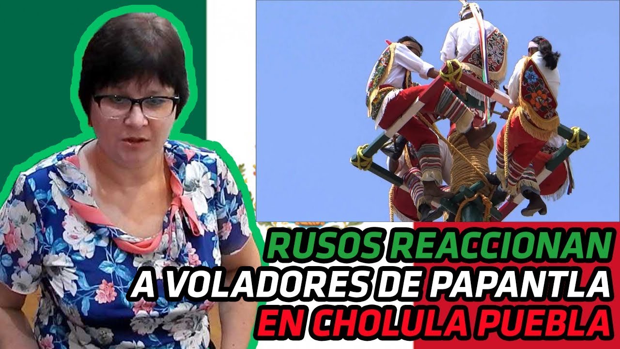 MAMÁ RUSA REACCIONA a LOS VOLADORES DE PAPANTLA [MAMÁ SE ASUSTÓ] | REACCIÓN