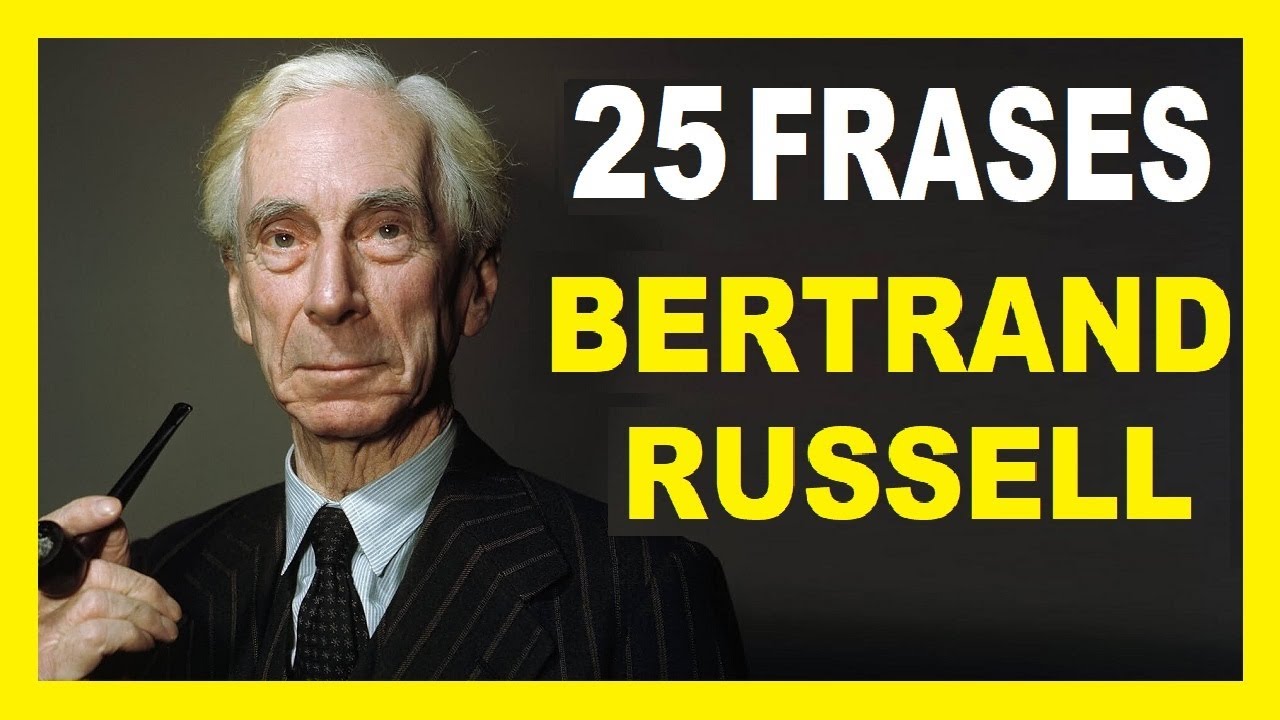 25 FRASES Célebres de Bertrand Russell