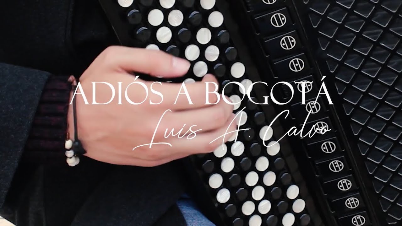 Adiós a Bogotá - Luis A. Calvo - Santiago Cely