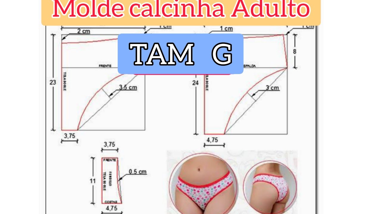 Calcinha Adulto TAM G .Molde gratis