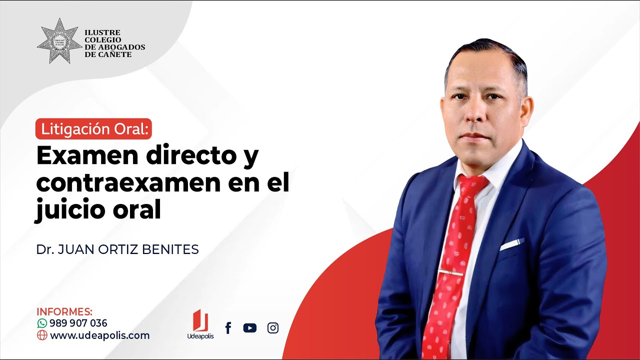 Examen Directo y Contraexamen en el Juicio Oral | Juan Ortiz Benites