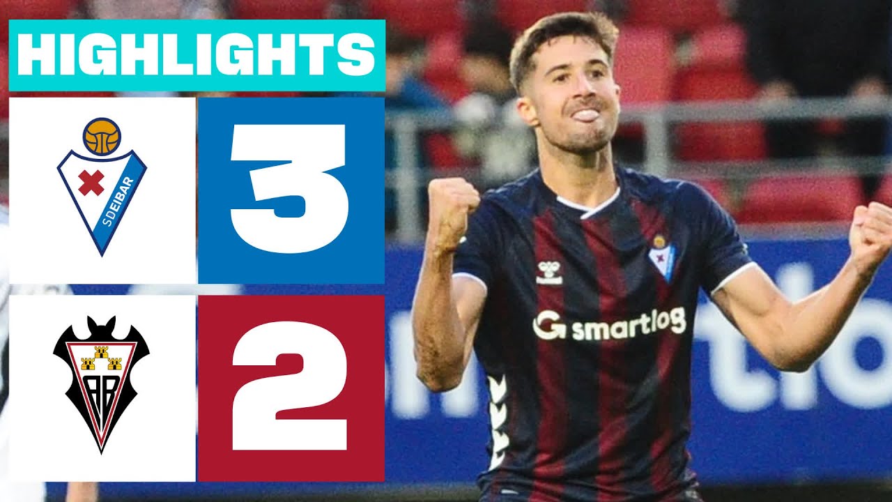 SD EIBAR 3 - 2 ALBACETE BP | RESUMEN LALIGA HYPERMOTION
