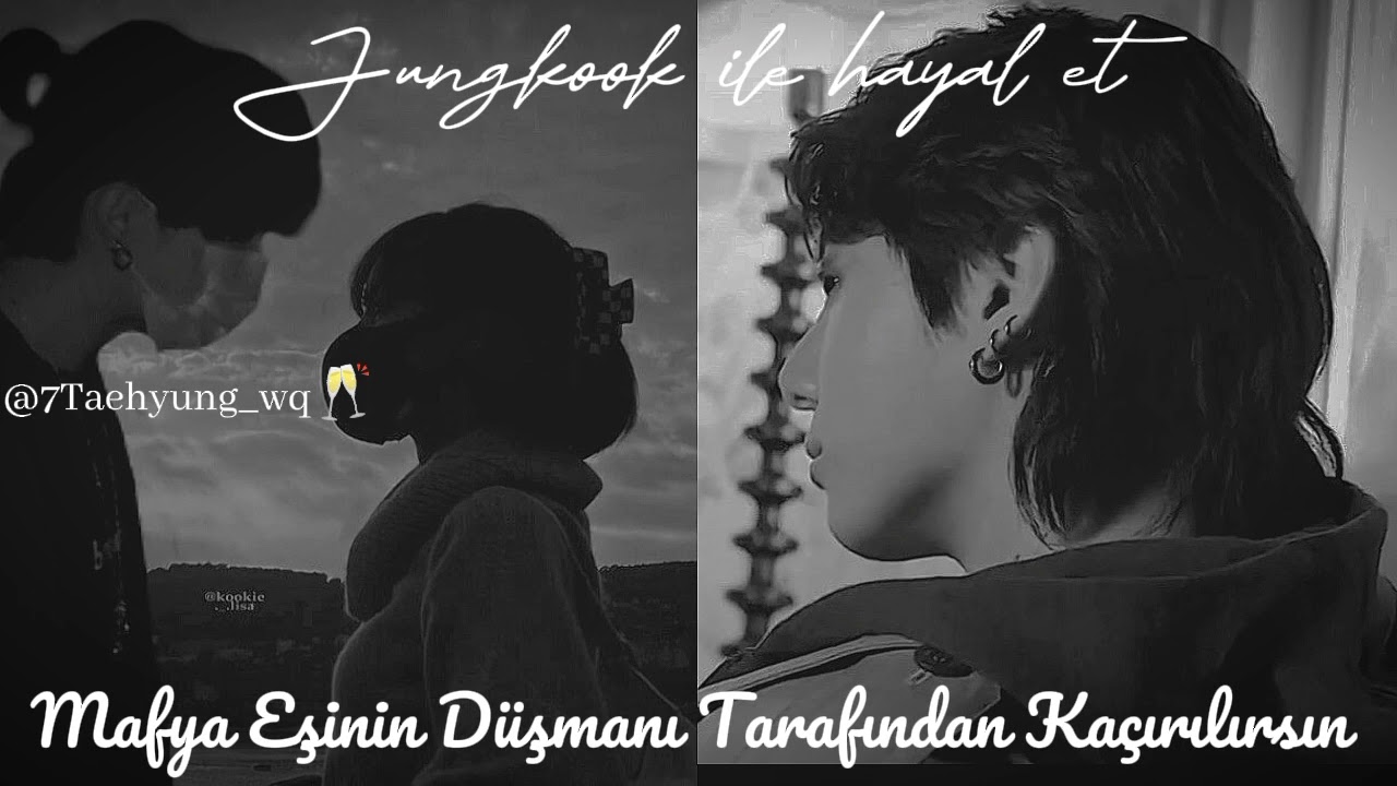 Jungkook ile hayal et oneshot Mafya Eşinin Düşmanı Tarafından Kaçırılırsın.