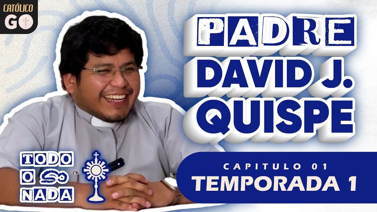 TODO O NADA T1 CAP 01 PADRE DAVID J. QUISPE