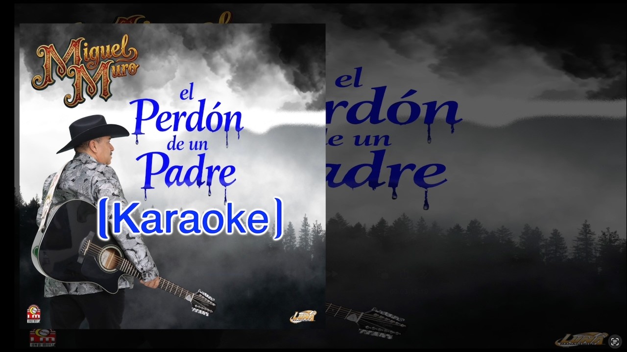 Miguel Muro - El Perdon De Un Padre (Karaoke)