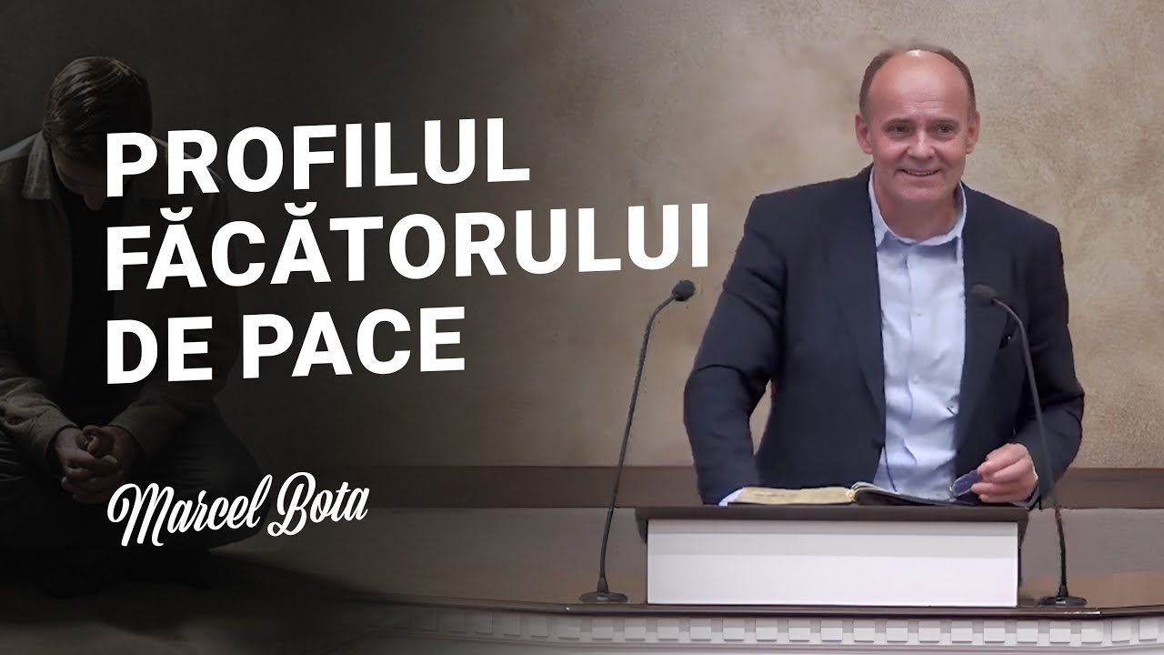Marcel Bota - Profilul făcătorului de pace