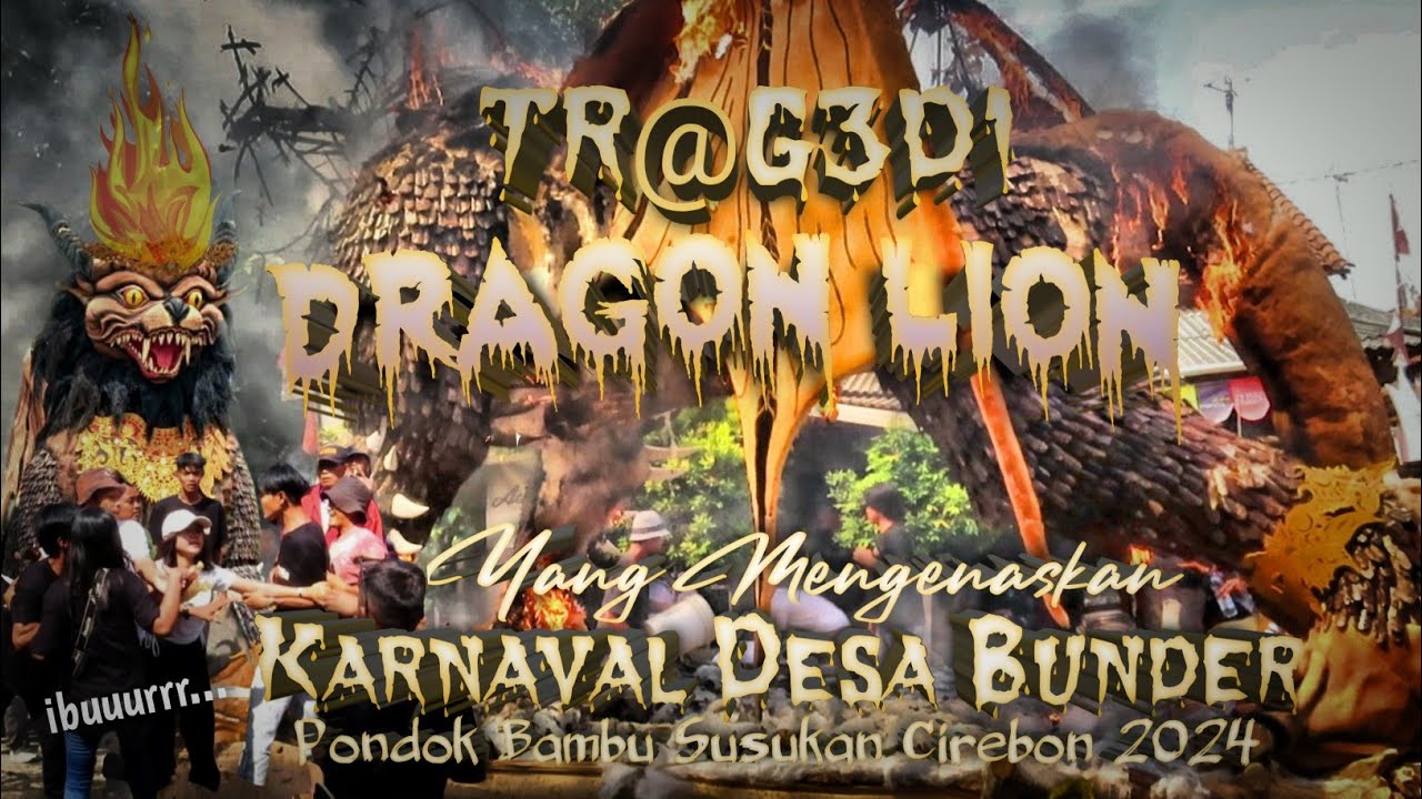 Tr@g3d1 Ogoh Ogoh Dragon Lion T3rb@k@r Di Arak Arakan Desa Bunder Susukan Cirebon 2024