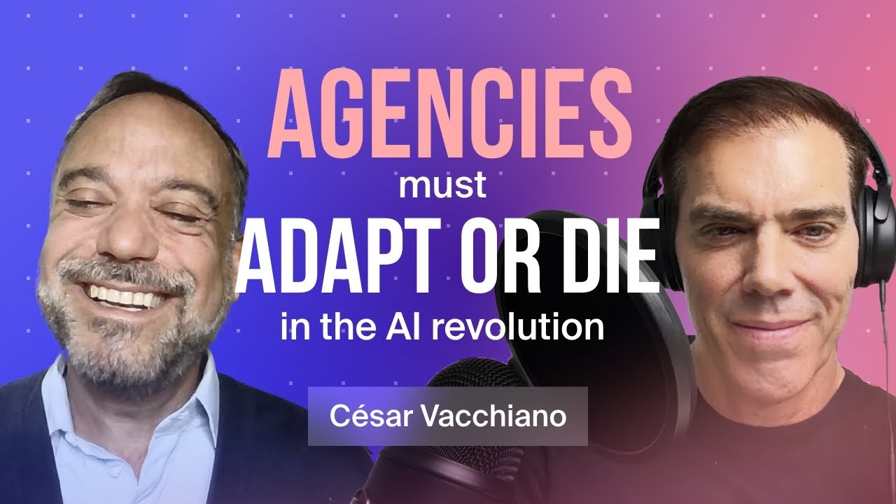 #9 - AI Revolution in Client-Agency Partnerships | César Vacchiano, Scopen CEO Future Marketing ROI