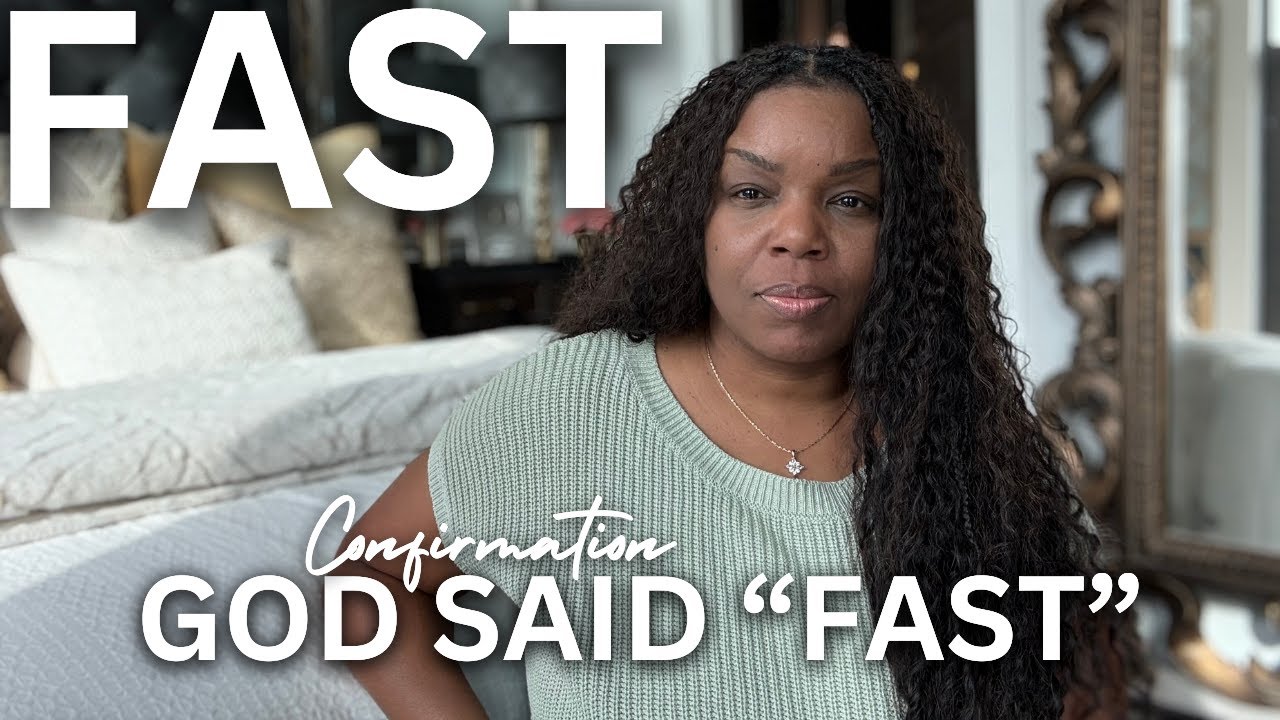GOD IS SAYING “FAST” NOW.