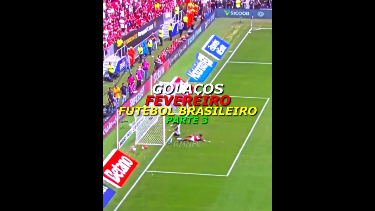 GOLA&Ccedil;OS EM FEVEREIRO DE 2026 NO FUTEBOL BRASILEIRO | parte 3 #futebol #brasileir&atilde;o #gols #gola&ccedil;os