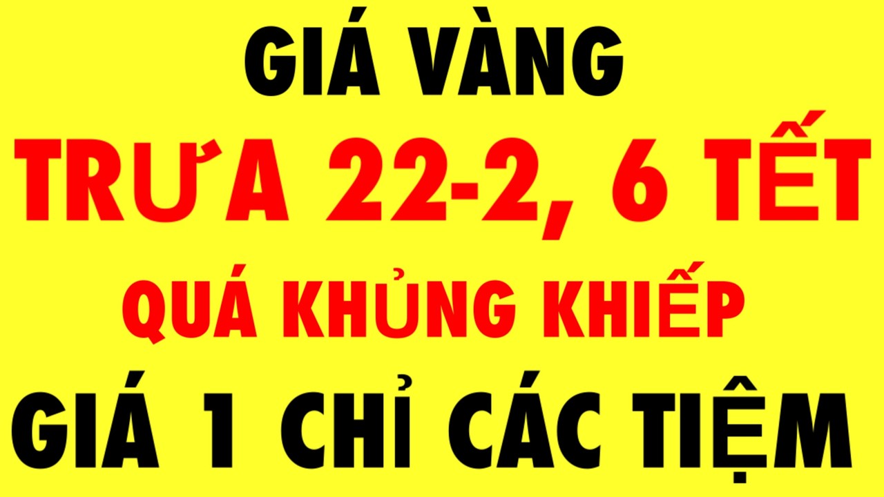 Giá vàng 9999 mới nhất hôm nay 22-2-2026 - Giá vàng hôm nay / Giá vàng 9999 - Giá vàng 9999 mới nhất