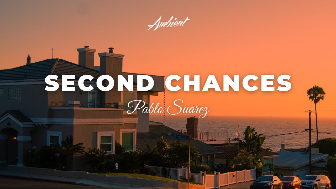 Pablo Suarez - Second Chances [cinematic classical ambient]